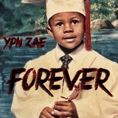 Ypn Zae - Forever