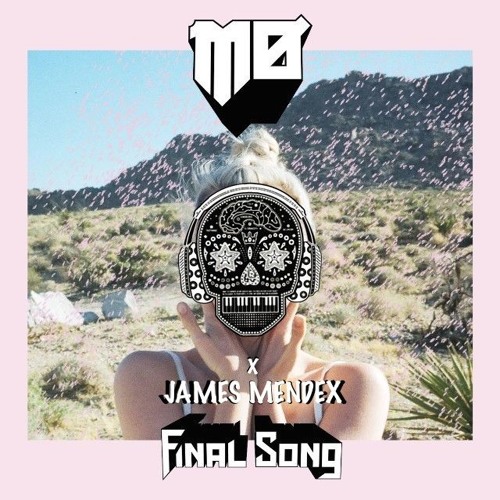 MØ - Final Song (MIXHECAN & James Mendex Rework)