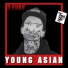 Young Asian (Prod. BNG) - S-Fury