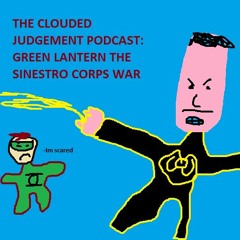 EPISODE 008: GREEN LANTERN "THE SINESTRO CORPS WAR"