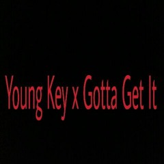Gotta get it Young key