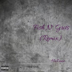 Fish N Grits (Remix)