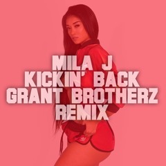 Mila J Kickin' Back Remix