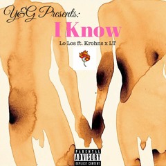 I Know~ Lo Los ft. Krohns x Liam Tatum (@YnGmovement)