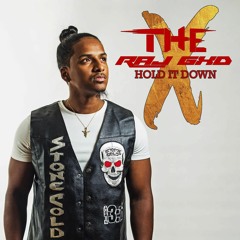 The RAJ GXD -Hold It Down