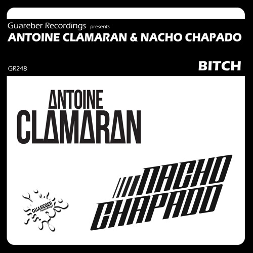 Antoine Clamaran & Nacho Chapado - Bitch