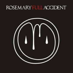 Rosemary Full Accident - Sendiri Melawan Dunia