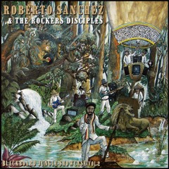 Roberto Sanchez & Rockers Disciples : Showcase vol.2