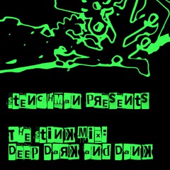 Stink Mix - Deep Dark and Dank part 1.40