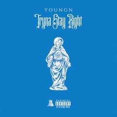 Youngn - Tryna Stay Right | Video in Description