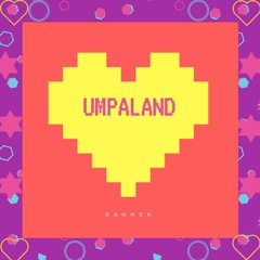 Umpaland [FREE DOWNLOAD!]