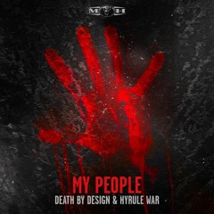 Death By Design & Hyrule War - My People (Official Preview) - [MOHDIGI166]