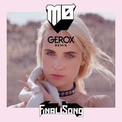 MØ - Final Song (Gerox Remix)