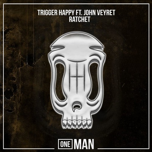 Trigger Happy - Ratchet Ft. John Veyret