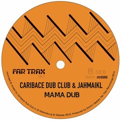 Caribace & JahMaikl - MAMA DUB