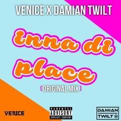 Venice X Damian Twilt - Inna Di Place