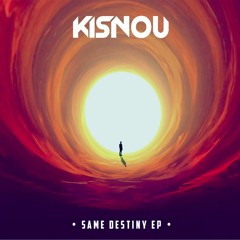 Kisnou - Same Destiny