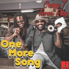 Craigy T & Tarrus Riley - ONE MORE SONG (BUDDHA MIX)