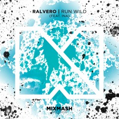 Ralvero - Run Wild (feat. Ina) [Out Now]