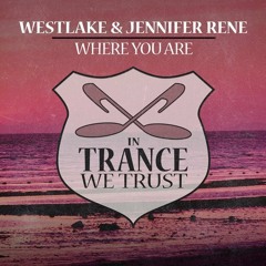 Westlake & Jennifer Rene - Where You Are (Chris Metcalfe Remix) (OUT NOW)