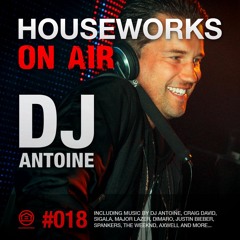 HOUSEWORKS On Air #018 - DJ Antoine - September 2016