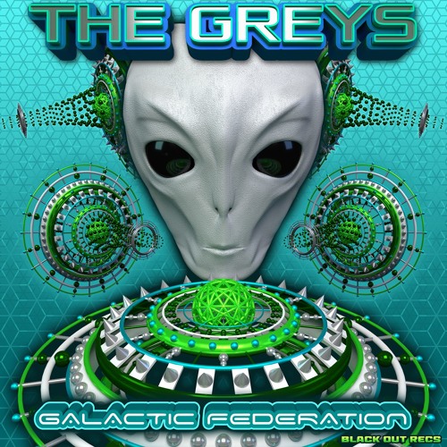 THE GREYS - GALACTIC FEDERATION ALBUM PREVIEW MIX - OUT NOW