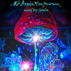 Gomba_No Brain Fly away