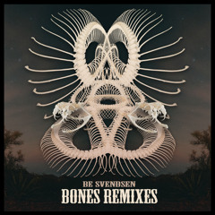 Be Svendsen - Bones(Bwoy De Bhajans Klovborg Remix)