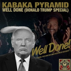 Kabaka Pyramid - Well Done (Donald Trump) [Ruff-Song Movement Dubplate 2016]