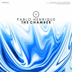 AR006 | Pablo Henrique - The Chamber