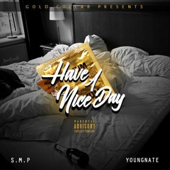 S.m.p  & YoungNate -Have A Nice Day