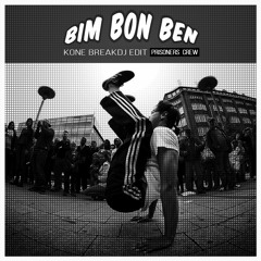 BIM BON BEN - Kone BreakDj EDIT