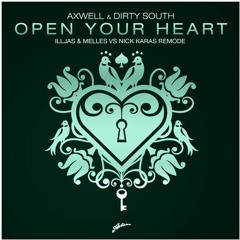 Axwell & Dirty South - Open Your Heart (Illjas&Melles, Nick Karas Remode) Kryder: Sick