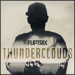 Fliptrix - Thunder Clouds
