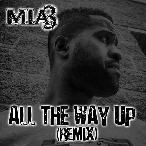 All The Way Up (Remix)