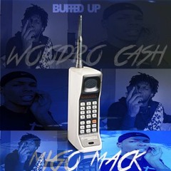 Woodro Cash - Buffed up x Migo Mack