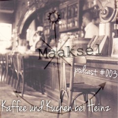 Podcast #003 by Maaksel