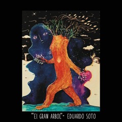 El Gran Arbol - Eduardo Soto