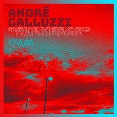 Andre Galluzi - Submerge