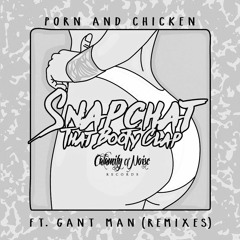 Porn and Chicken - Snapchat feat. Gant Man (Designer Drugs and Them Darned Teenagers REMIX)
