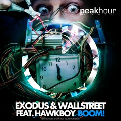 Exodus & Wallstreet feat Hawkboy - BOOM! [OUT NOW] Support by : HARDWELL, QUINTINO, DJ BL3ND +