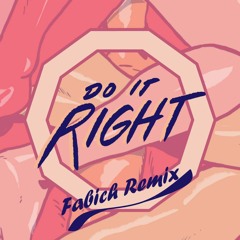 Rainer + Grimm - Do It Right (Fabich Remix)