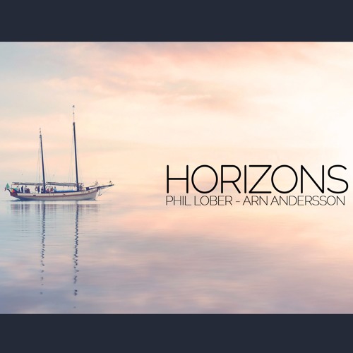 Phil Lober & Arn Andersson - Horizons
