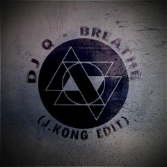 DJ Q - Breathe (J. Kong Edit)[ART043](FREE DL)
