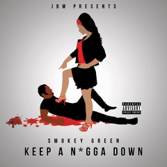 Keep A Nigga Down