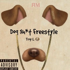 Dog $h*t Freestyle - TGawd