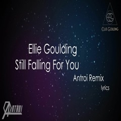 Ellie Goulding - Still Falling For You (Antroi Remix)