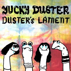 Elementary School Dropout - Yucky Duster