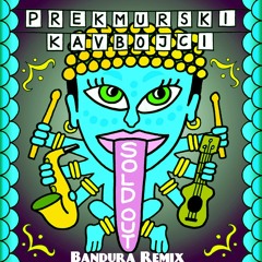 Prekmurski Kavbojci - Danas (Bandura Remix)