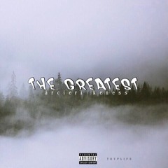 THE GREATEST - (Prod. by Nascent)